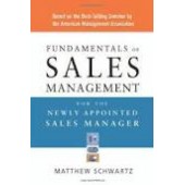 Fundamentals of Sales Management for the Newly Appointed Sales Manager by Matthew Schwartz